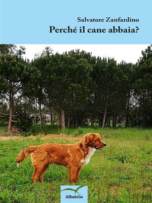 cover image of Perché il cane abbaia?
